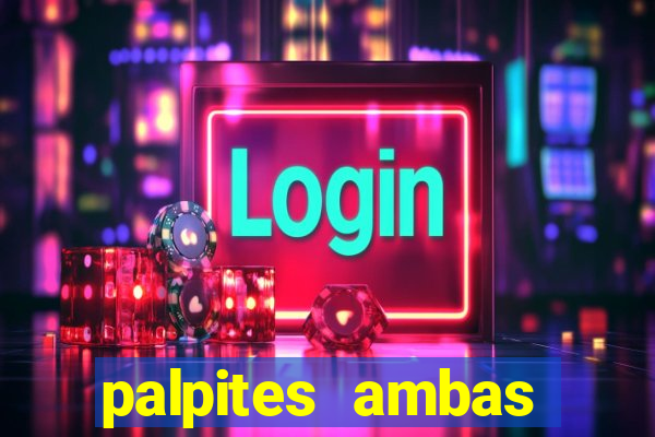 palpites ambas marcam hoje